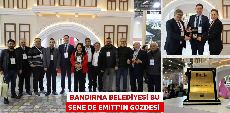 BANDIRMA BELEDİYESİ BU SENE DE EMITT’IN GÖZDESİ