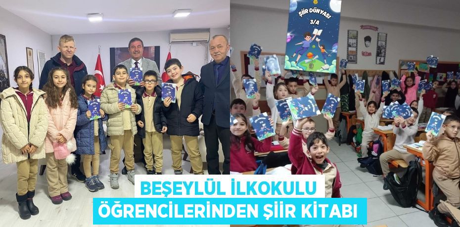 BEŞEYLÜL İLKOKULU ÖĞRENCİLERİNDEN ŞİİR KİTABI