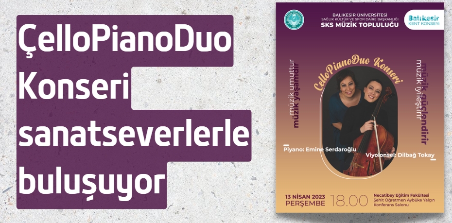 ÇelloPianoDuo Konseri sanatseverlerle buluşuyor