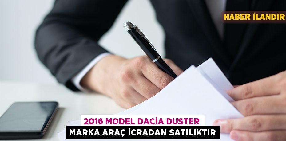 2016 model Dacia Duster marka araç icradan satılıktır