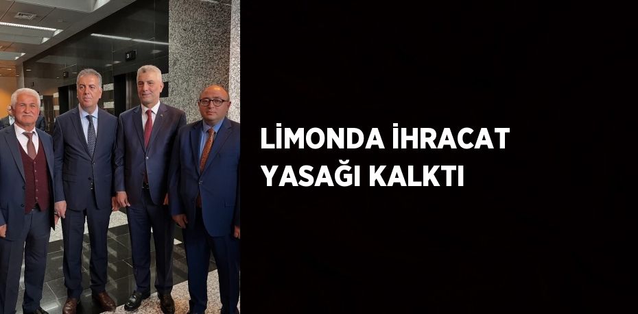 LİMONDA İHRACAT YASAĞI KALKTI