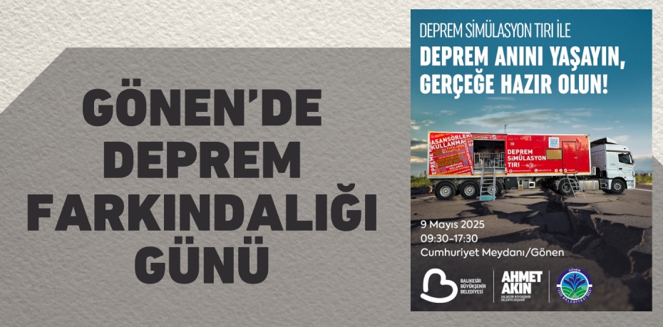 GÖNEN’DE DEPREM FARKINDALIĞI GÜNÜ