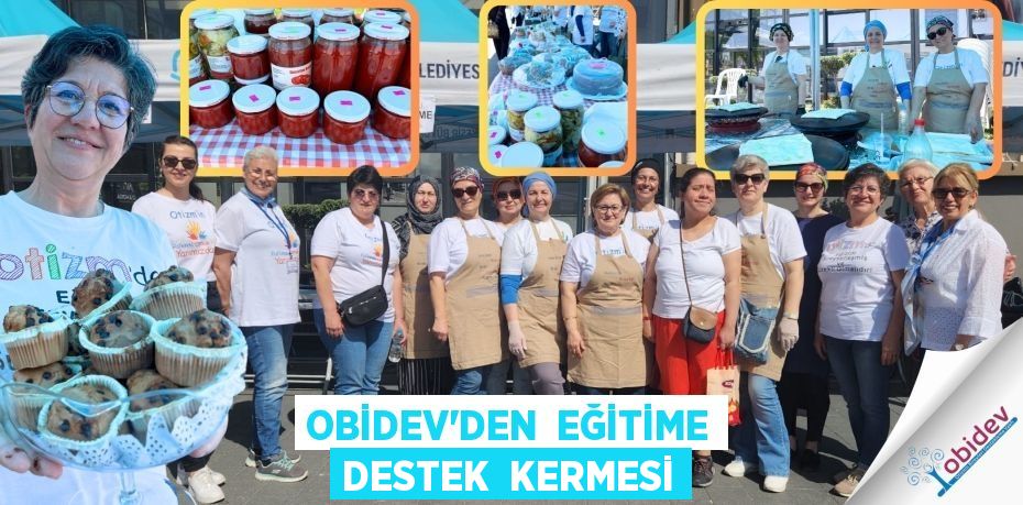 OBİDEV’DEN  EĞİTİME DESTEK  KERMESİ