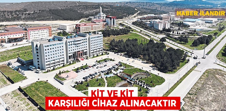 Kit ve kit karşılığı cihaz alınacaktır