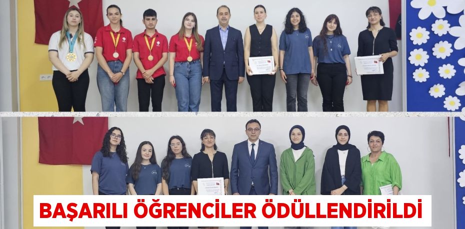 BAŞARILI ÖĞRENCİLER ÖDÜLLENDİRİLDİ