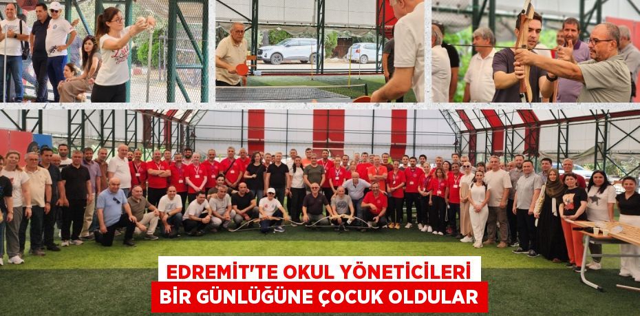 EDREMİT'TE OKUL YÖNETİCİLERİ BİR GÜNLÜĞÜNE ÇOCUK OLDULAR