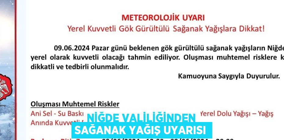 NİĞDE VALİLİĞİNDEN SAĞANAK YAĞIŞ UYARISI