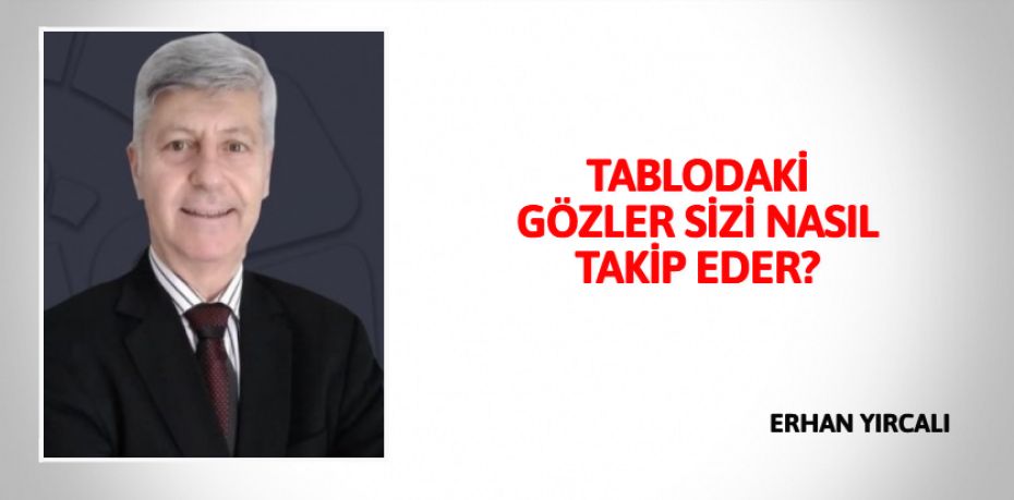 TABLODAKİ GÖZLER SİZİ NASIL TAKİP EDER?