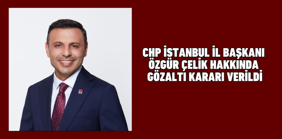 Cumhuriyet Halk Partisi İstanbul İl Başkanlığı seçiminde menfaat karşılığı seçime hile karıştırıldığı iddialarını içeren ihbarlara ilişkin aralarında Cumhuriyet Halk Partisi İstanbul İl Başkanı Özgür Çelik’in de bulunduğu şüpheliler hakkında ifadeler