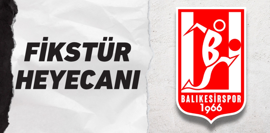 FİKSTÜR HEYECANI