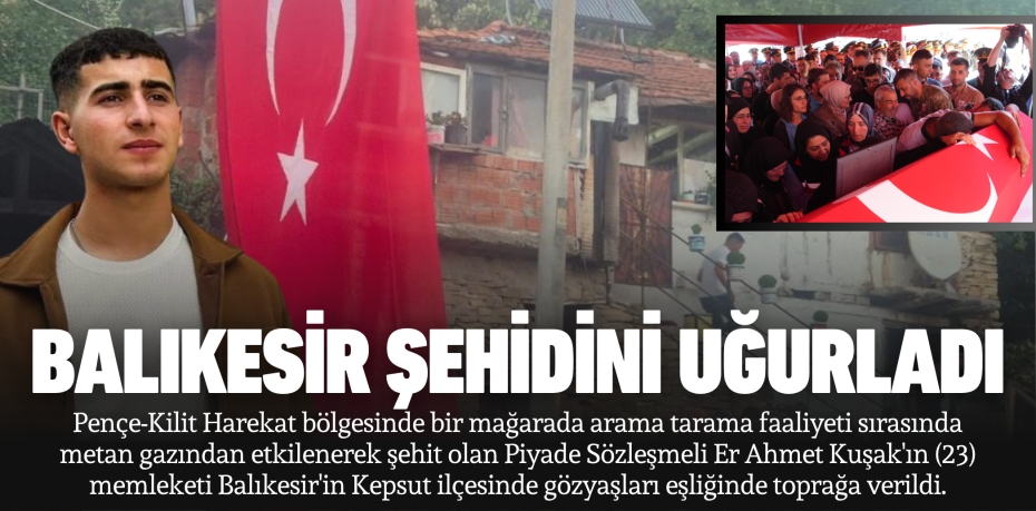 Balıkesir şehidini uğurladı