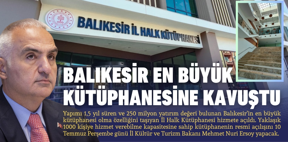 Balıkesir en büyük  kütüphanesine kavuştu