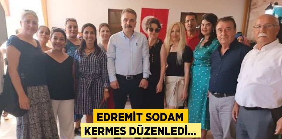 EDREMİT SODAM KERMES DÜZENLEDİ...