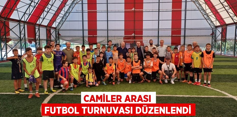 CAMİLER ARASI FUTBOL TURNUVASI DÜZENLENDİ