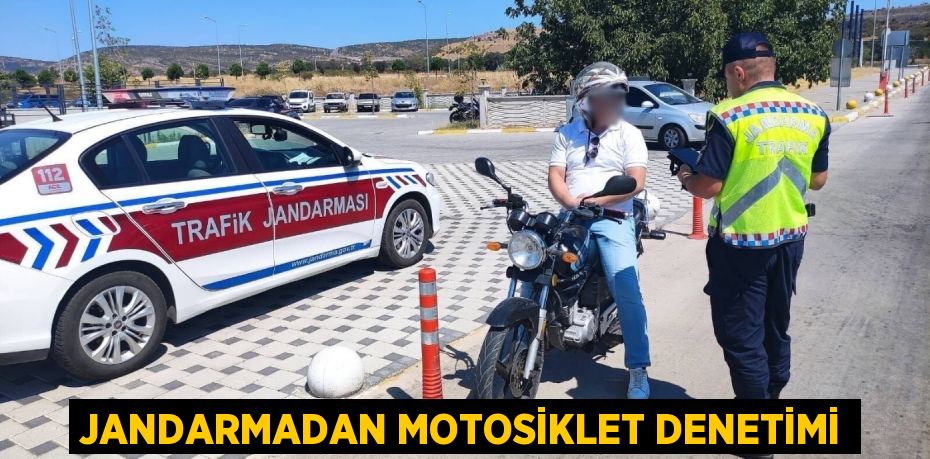 JANDARMADAN MOTOSİKLET DENETİMİ