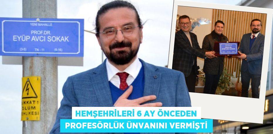 HEMŞEHRİLERİ 6 AY ÖNCEDEN  PROFESÖRLÜK ÜNVANINI VERMİŞTİ