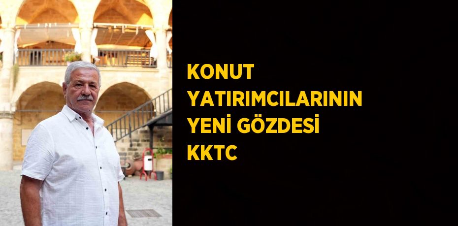 KONUT YATIRIMCILARININ YENİ GÖZDESİ KKTC