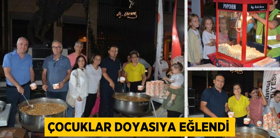 ÇOCUKLAR DOYASIYA EĞLENDİ