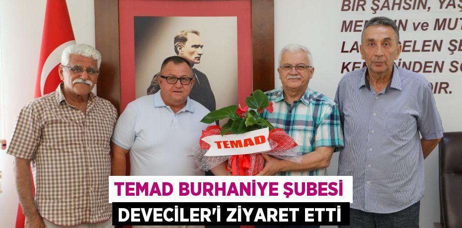 TEMAD BURHANİYE ŞUBESİ DEVECİLER’İ ZİYARET ETTİ