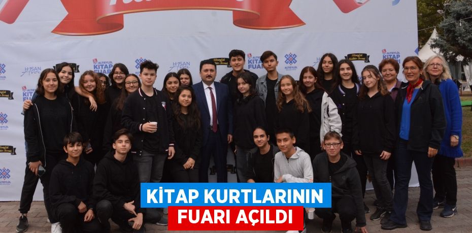 KİTAP KURTLARININ  FUARI AÇILDI