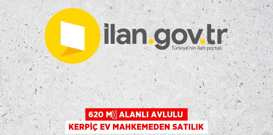 620 m² alanlı avlulu kerpiç ev mahkemeden satılık