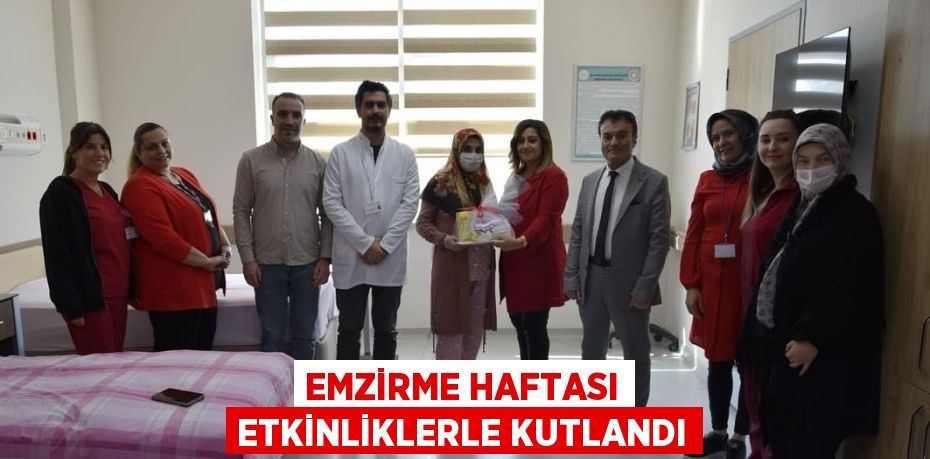 EMZİRME HAFTASI ETKİNLİKLERLE KUTLANDI