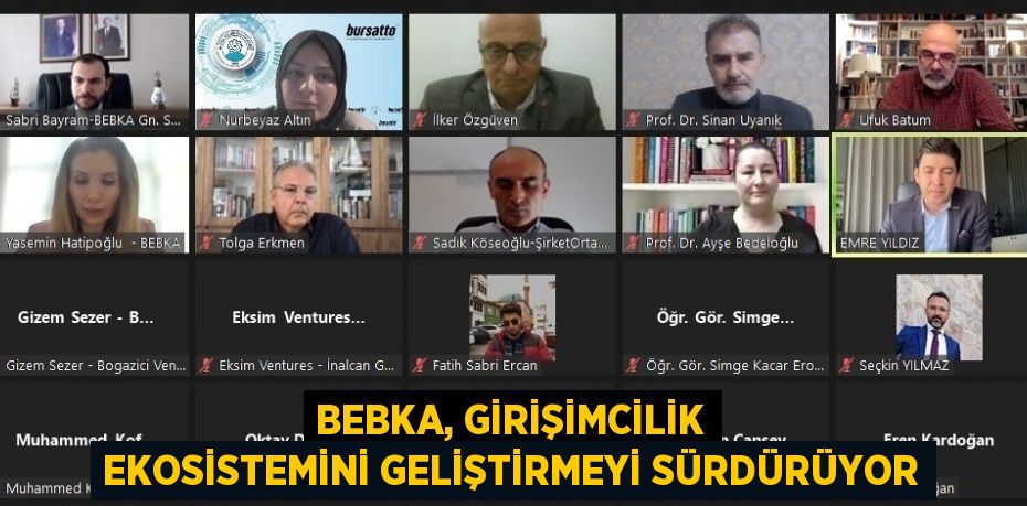 BEBKA, GİRİŞİMCİLİK EKOSİSTEMİNİ GELİŞTİRMEYİ SÜRDÜRÜYOR