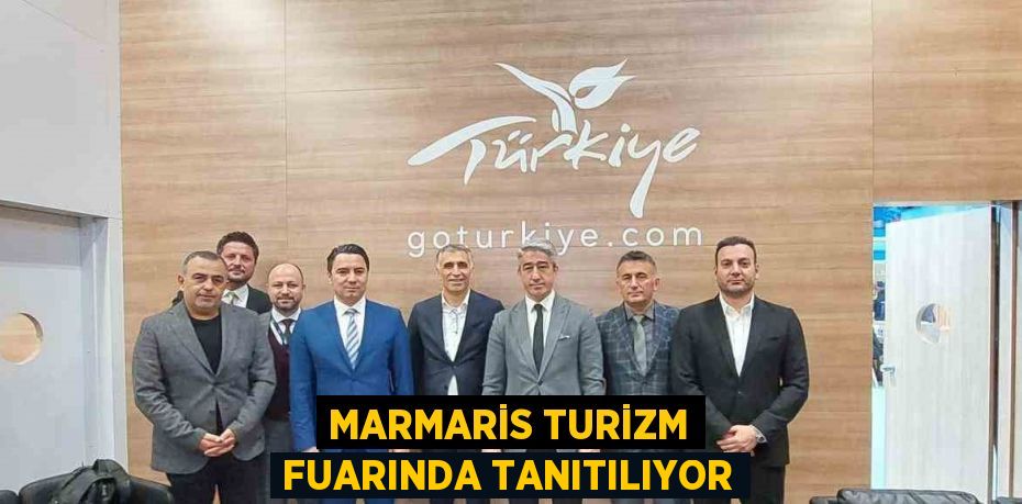 MARMARİS TURİZM FUARINDA TANITILIYOR