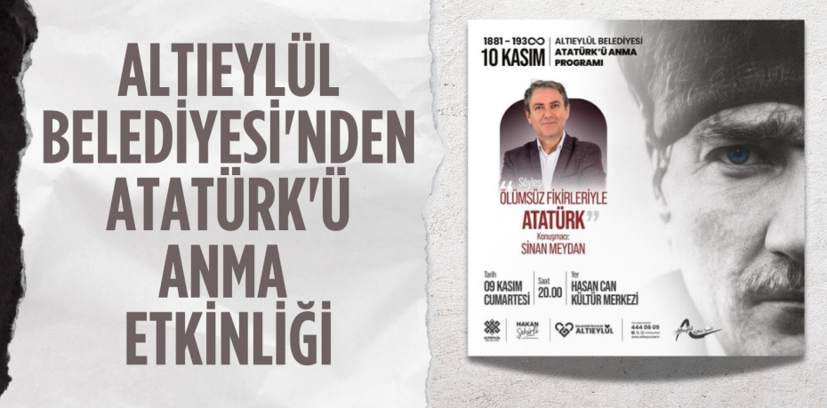 ALTIEYLÜL BELEDİYESİ'NDEN ATATÜRK'Ü ANMA ETKİNLİĞİ