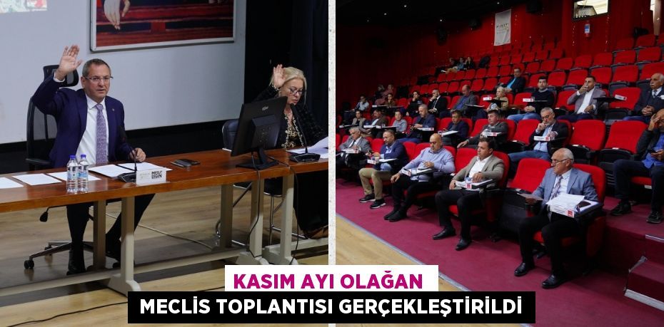 KASIM AYI OLAĞAN   MECLİS TOPLANTISI GERÇEKLEŞTİRİLDİ