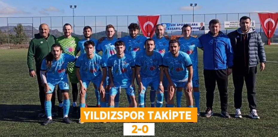 YILDIZSPOR TAKİPTE   2-0