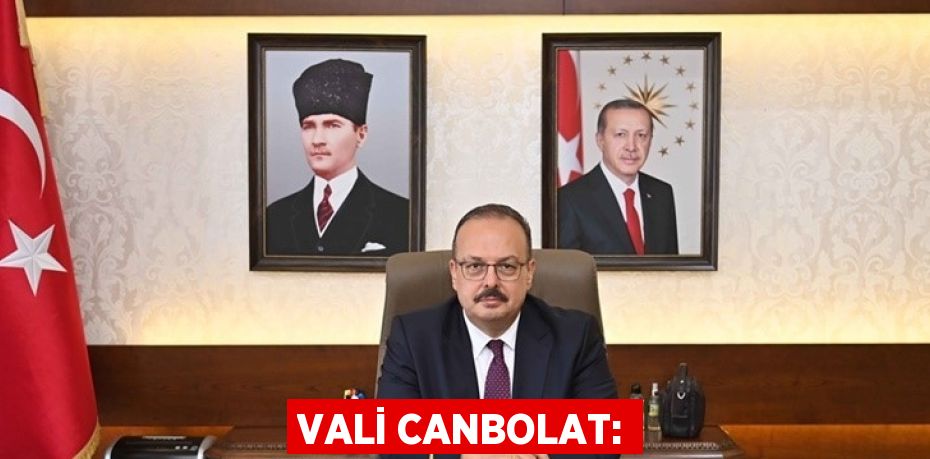 VALİ CANBOLAT: