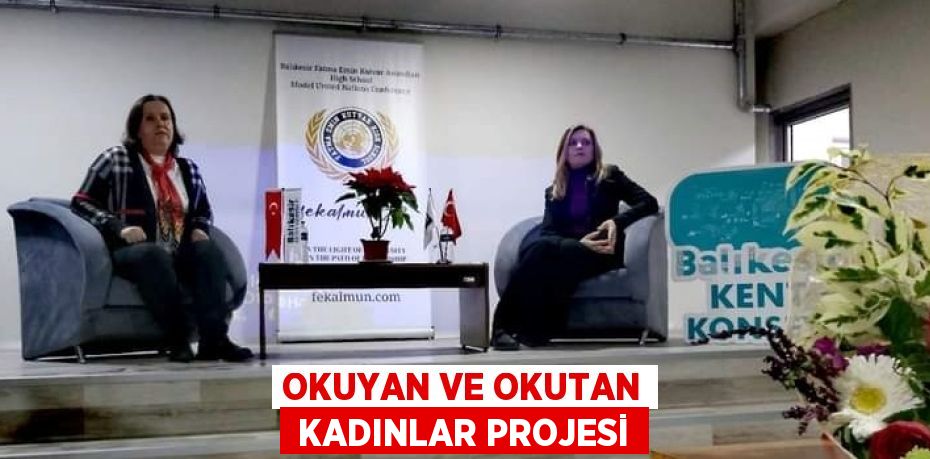 OKUYAN VE OKUTAN  KADINLAR PROJESİ