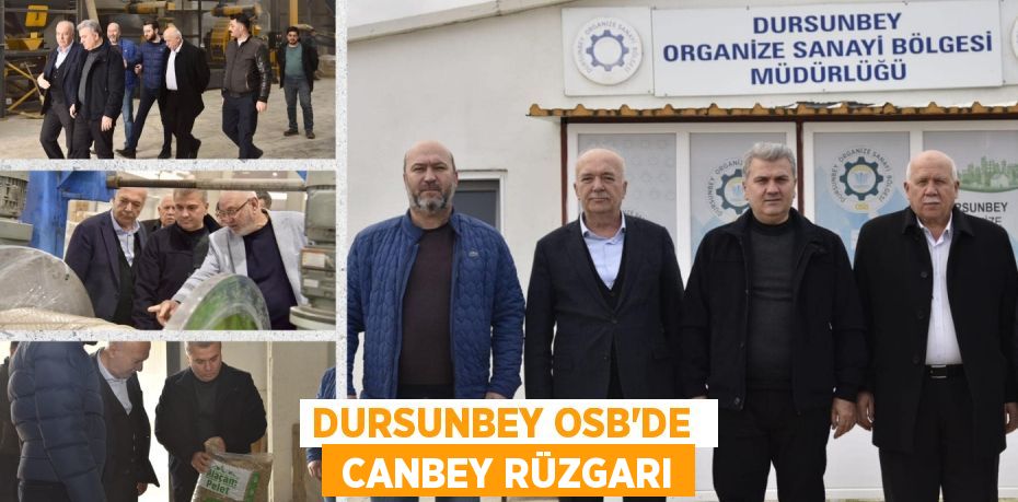 DURSUNBEY OSB’DE   CANBEY RÜZGARI