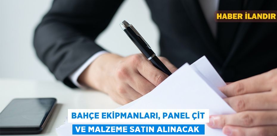 Bahçe ekipmanları, panel çit ve malzeme satın alınacak