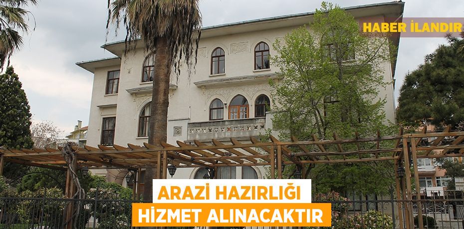 Arazi hazırlığı hizmet alınacaktır