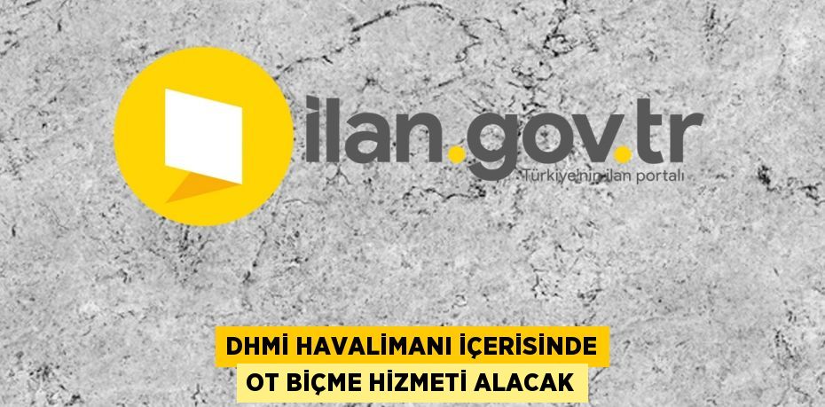 DHMİ Havalimanı İçerisinde Ot Biçme Hizmeti Alacak