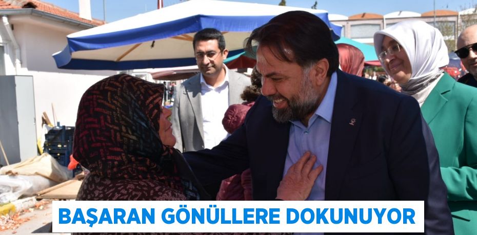 BAŞARAN GÖNÜLLERE DOKUNUYOR
