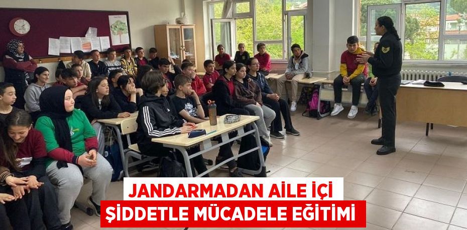 JANDARMADAN AİLE İÇİ ŞİDDETLE MÜCADELE EĞİTİMİ