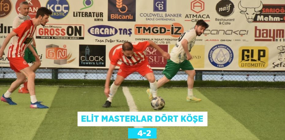 ELİT MASTERLAR DÖRT KÖŞE    4-2