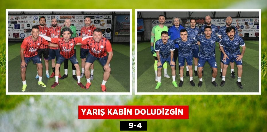 YARIŞ KABİN DOLUDİZGİN    9-4