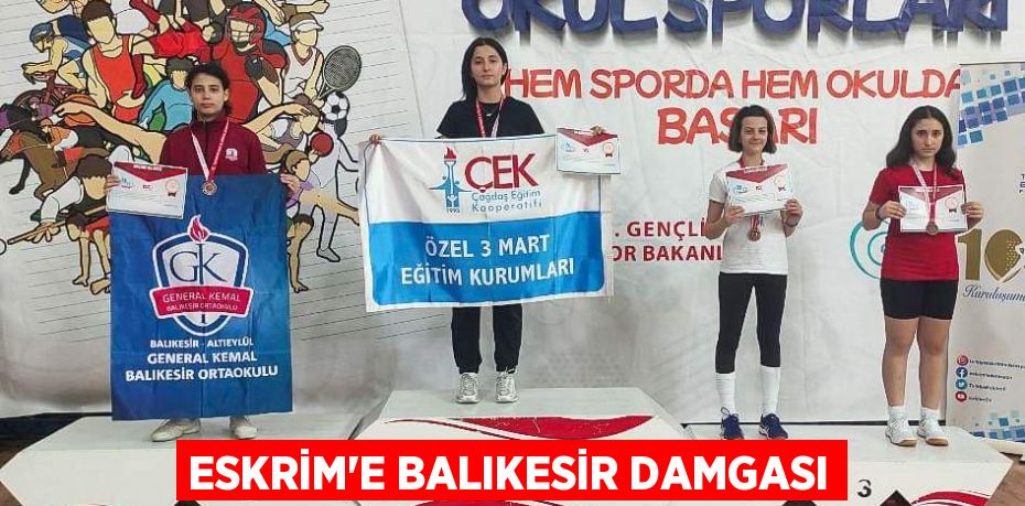 ESKRİM’E BALIKESİR DAMGASI