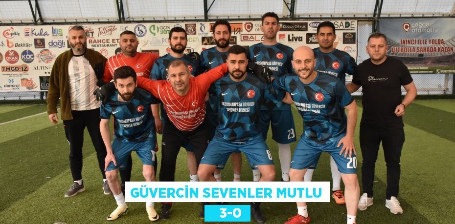 GÜVERCİN SEVENLER MUTLU    3-0