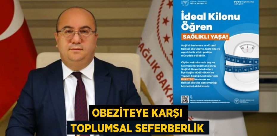 OBEZİTEYE KARŞI TOPLUMSAL SEFERBERLİK