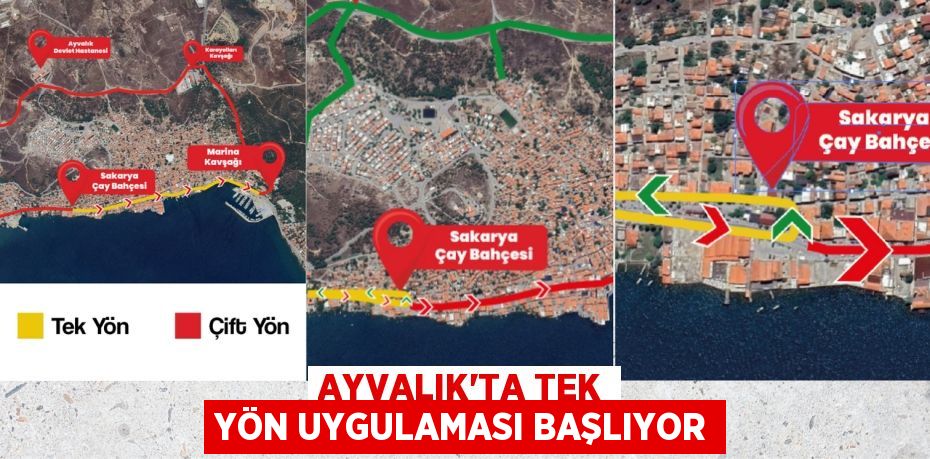 AYVALIK’TA TEK YÖN UYGULAMASI BAŞLIYOR