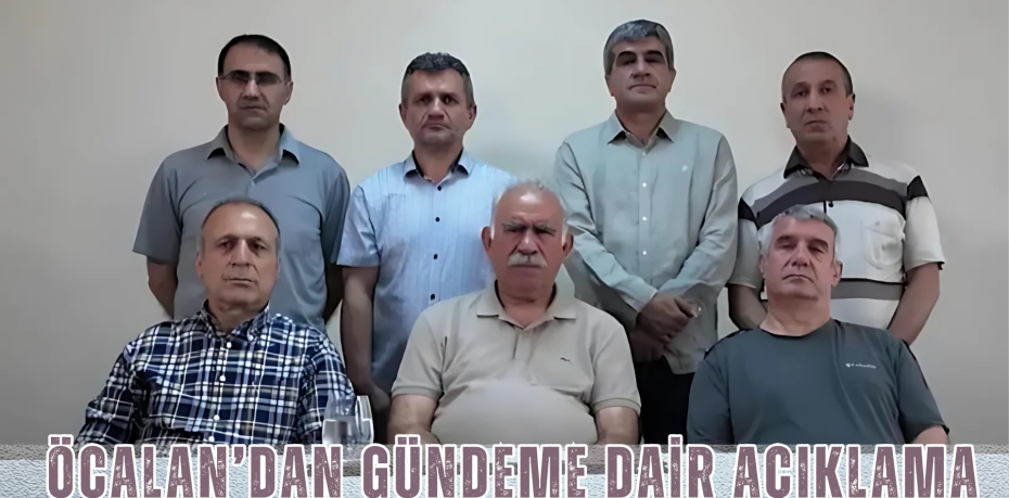 Öcalan’dan Gündeme Dair Açıklama