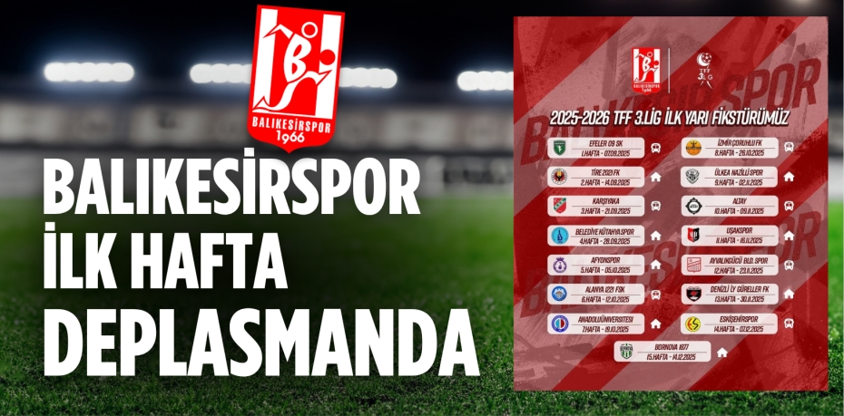 BALIKESİRSPOR  İLK HAFTA DEPLASMANDA