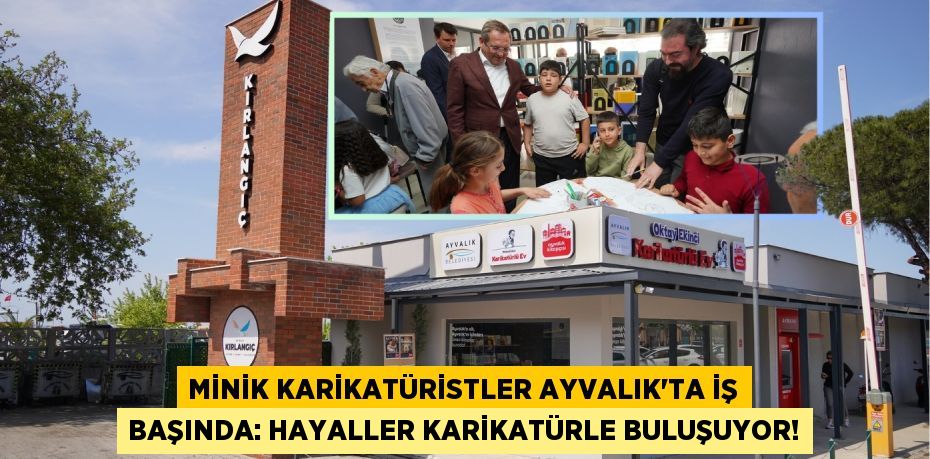 Minik Karikatüristler Ayvalık'ta İş Başında: Hayaller Karikatürle Buluşuyor!