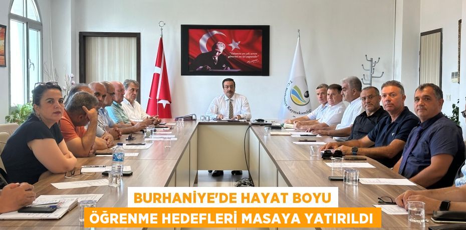 Burhaniye'de Hayat Boyu Öğrenme Hedefleri Masaya Yatırıldı