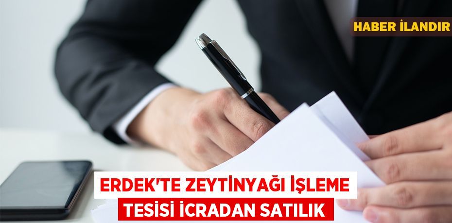 Erdek'te zeytinyağı işleme tesisi icradan satılık